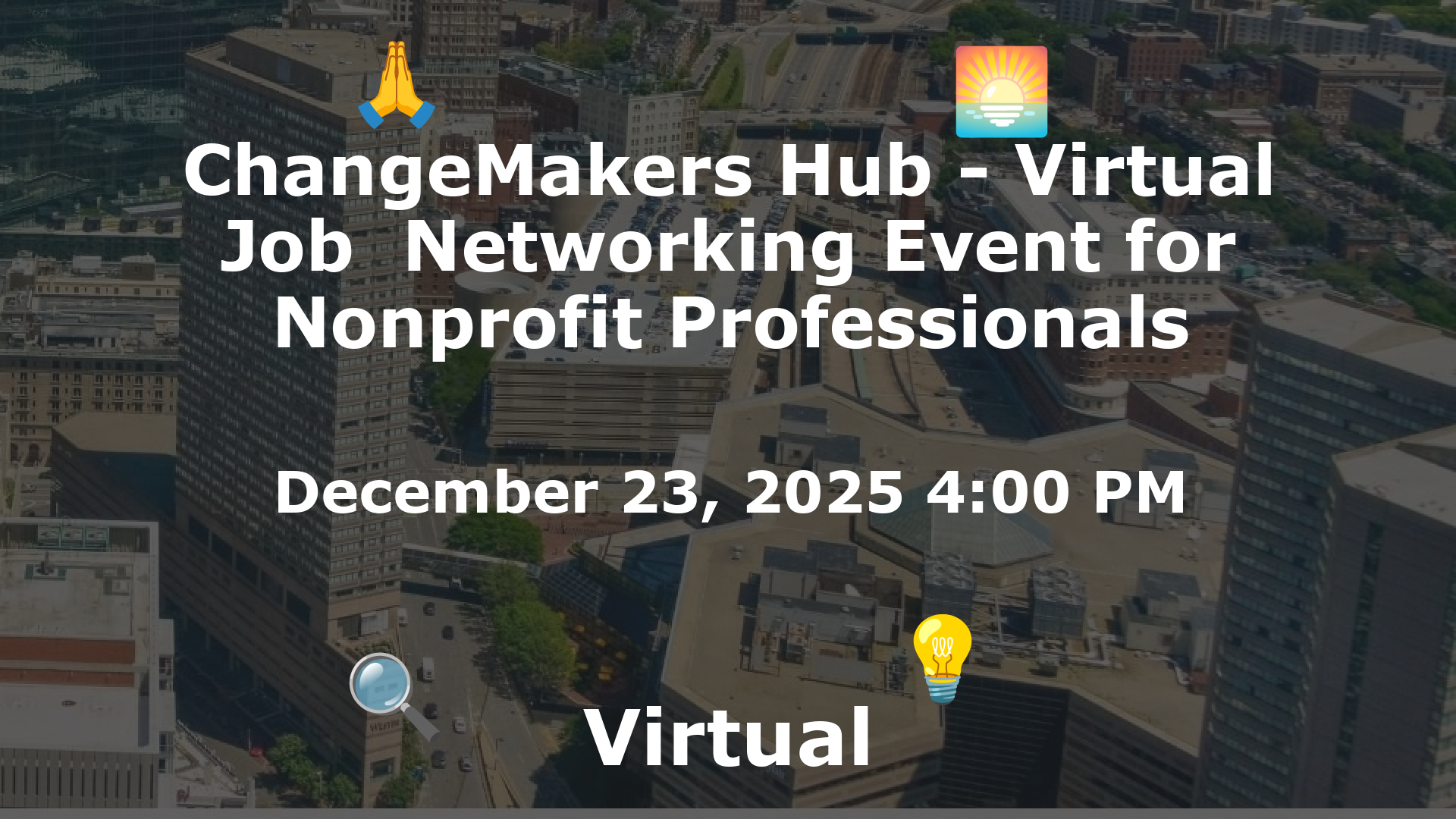 ChangeMakers Hub - Virtual Job  Networking Event for Nonprofit Professionals event image